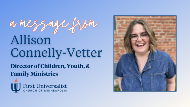 A message from Allison Connelly-Vetter, Director of Children, Youth, & Family Ministries